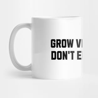 Funny Election Quote Grow Vegetables Do Not Elect Them Mug